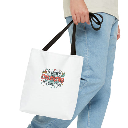 If Mom's Coloring It's Quiet Time Tote