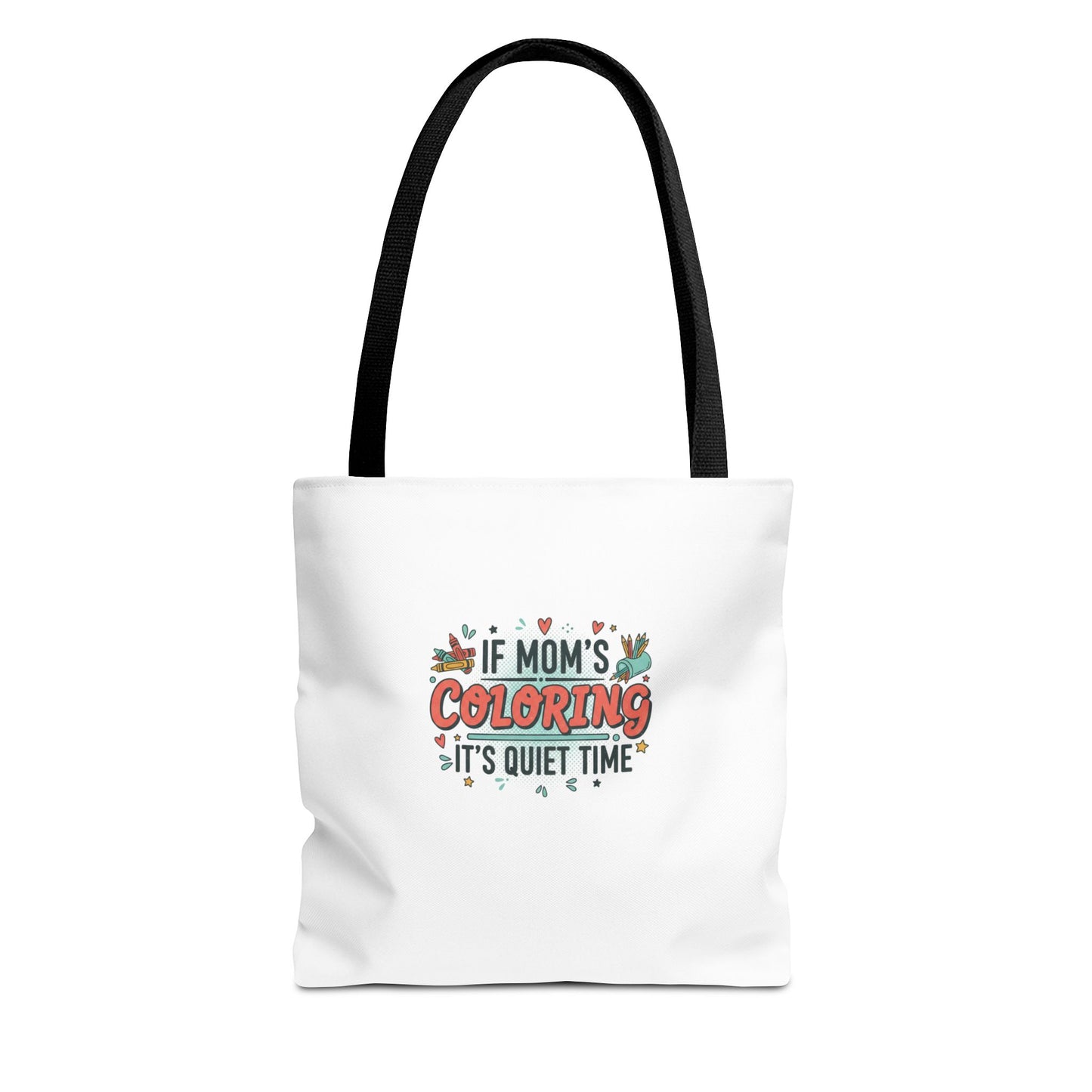 If Mom's Coloring It's Quiet Time Tote