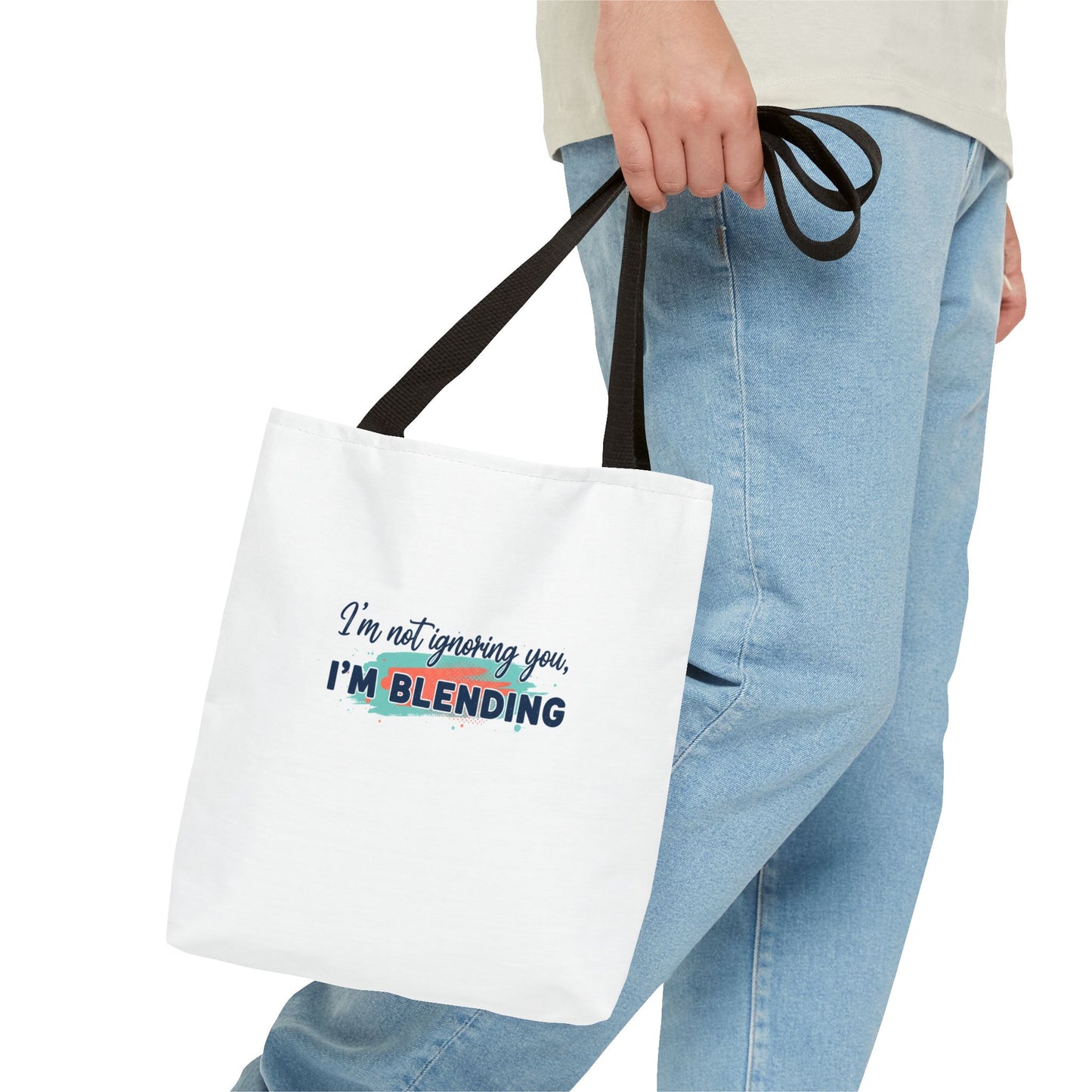 I'm not ignoring you, I'm Blending Tote