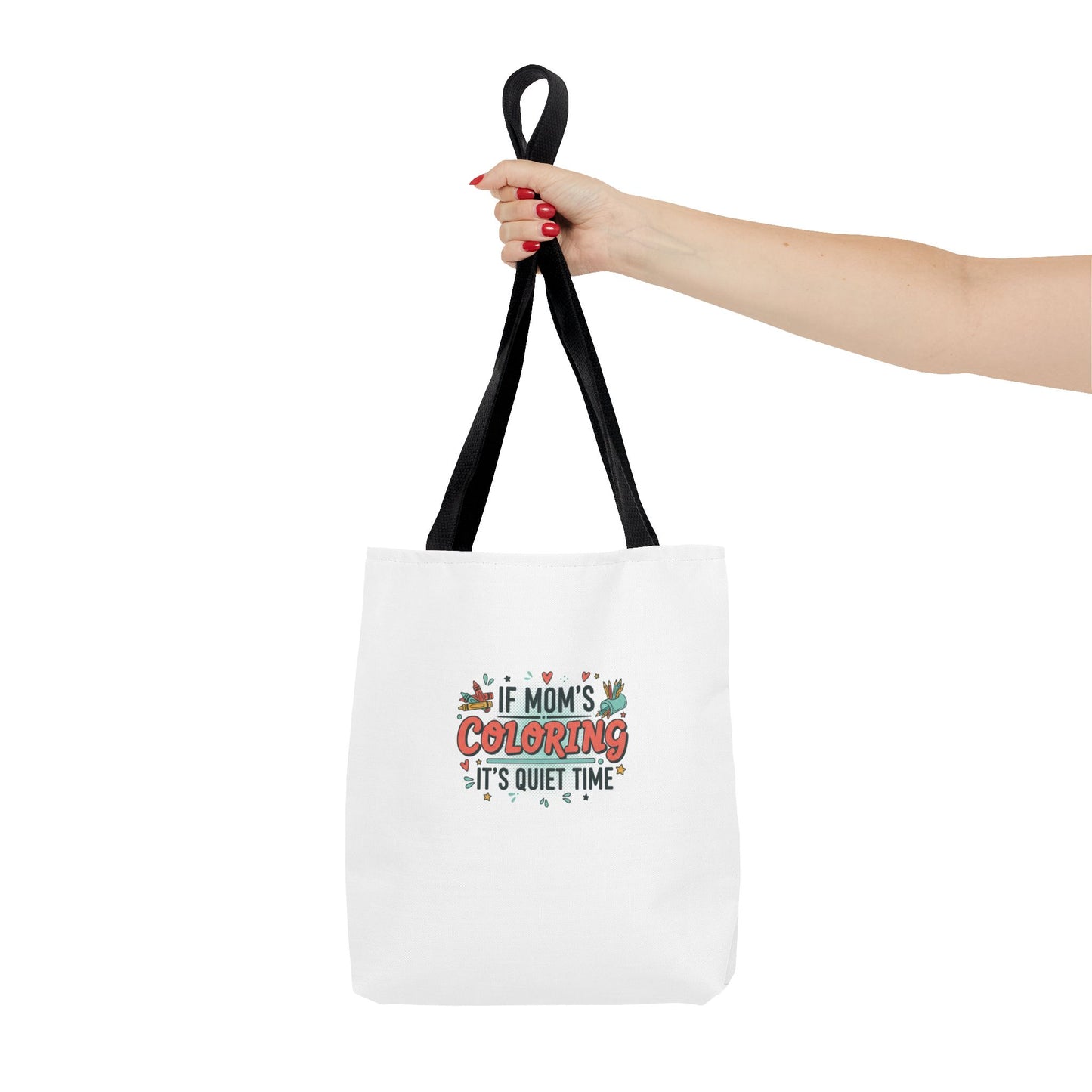 If Mom's Coloring It's Quiet Time Tote
